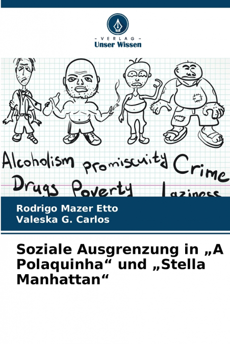 Soziale Ausgrenzung in „A Polaquinha' und „Stella Manhattan'