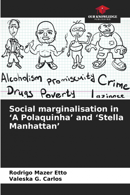 Social marginalisation in ’A Polaquinha’ and ’Stella Manhattan’
