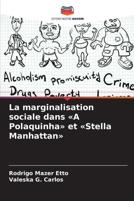 La marginalisation sociale dans A Polaquinha et Stella Manhattan