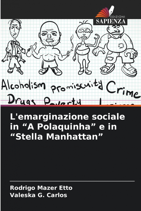 L’emarginazione sociale in 'A Polaquinha' e in 'Stella Manhattan'