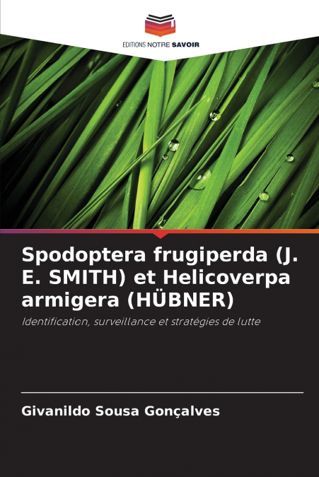 Spodoptera frugiperda (J. E. SMITH) et Helicoverpa armigera (HÜBNER)