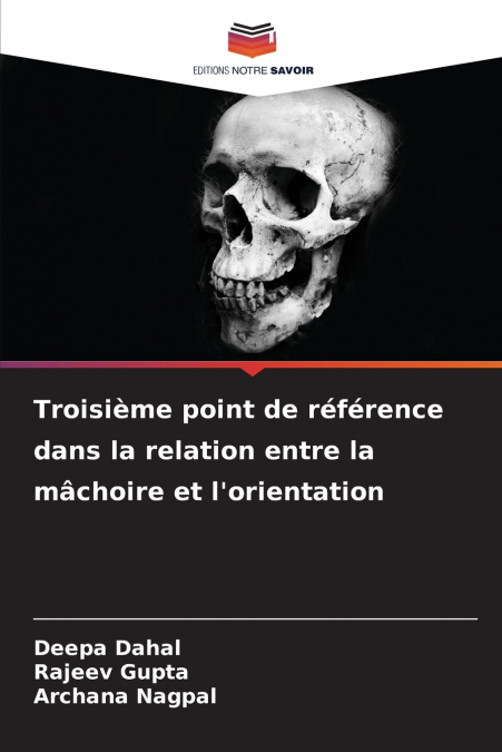 Troisième point de référence dans la relation entre la mâchoire et l’orientation