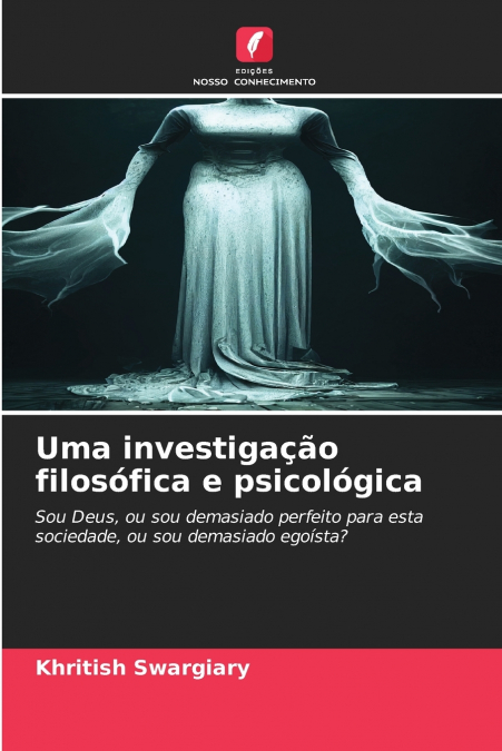 Uma investigação filosófica e psicológica