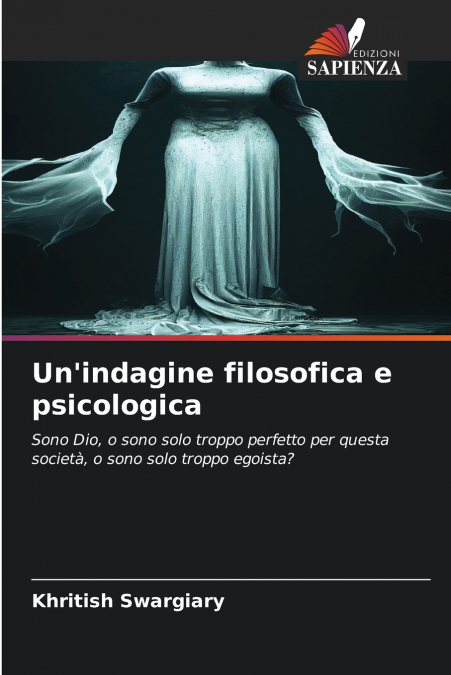 Un’indagine filosofica e psicologica