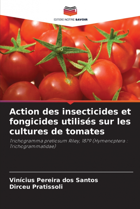Action des insecticides et fongicides utilisés sur les cultures de tomates