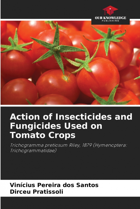 Action of Insecticides and Fungicides Used on Tomato Crops