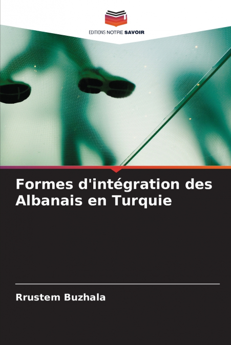 Formes d’intégration des Albanais en Turquie