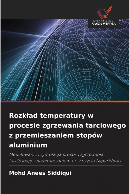 Rozkład temperatury w procesie zgrzewania tarciowego z przemieszaniem stopów aluminium