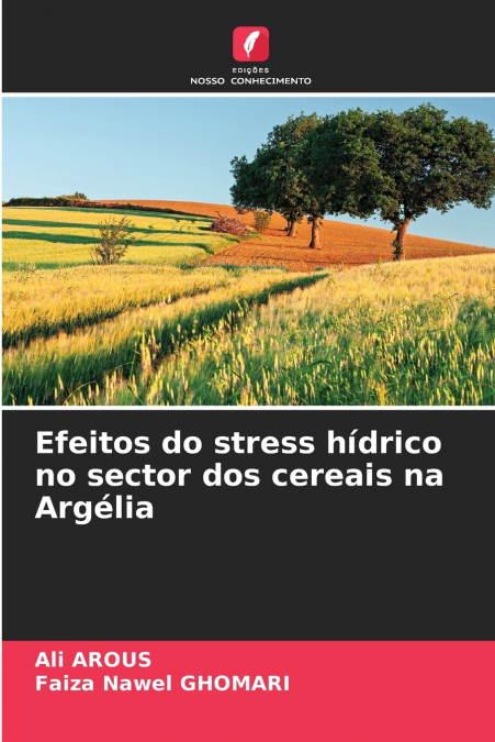 Efeitos do stress hídrico no sector dos cereais na Argélia