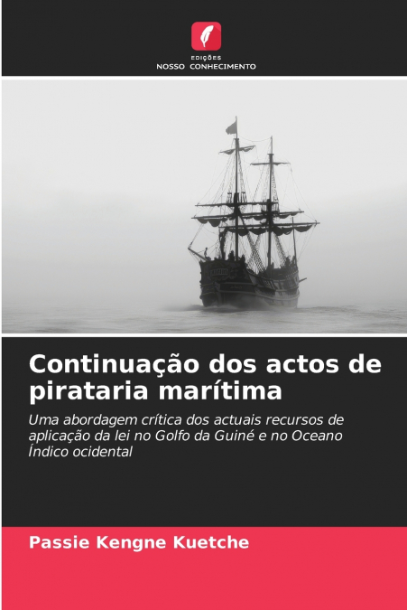 Continuação dos actos de pirataria marítima