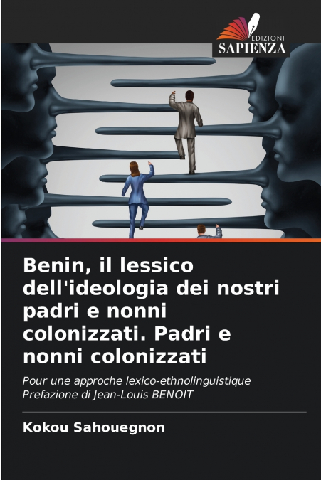 Benin, il lessico dell’ideologia dei nostri padri e nonni colonizzati. Padri e nonni colonizzati