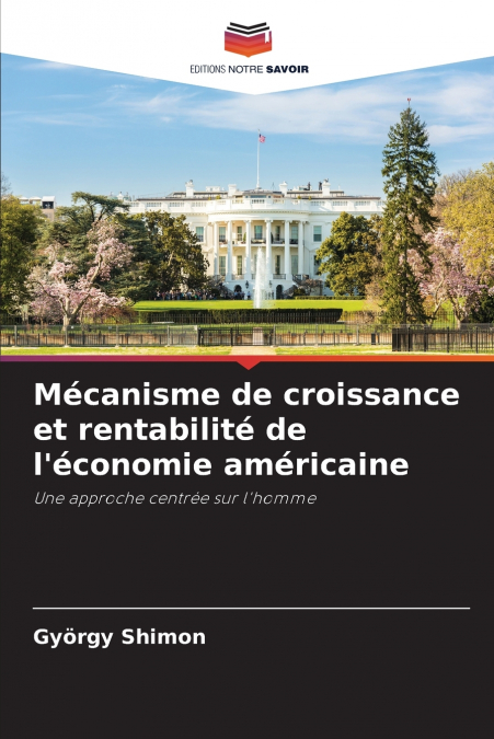 Mécanisme de croissance et rentabilité de l’économie américaine