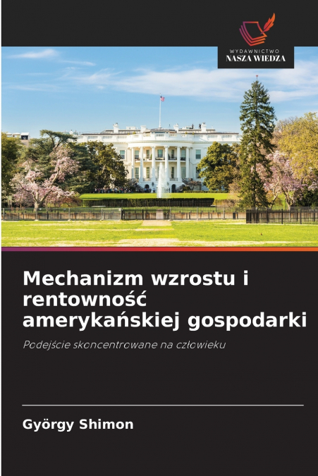Mechanizm wzrostu i rentowność amerykańskiej gospodarki