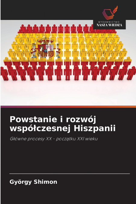 Powstanie i rozwój współczesnej Hiszpanii