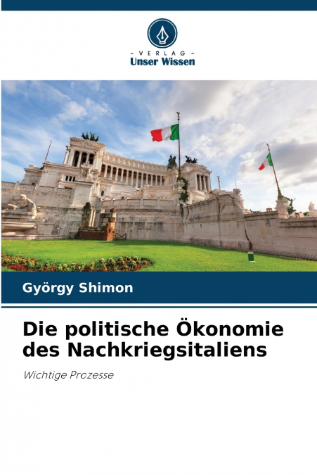 Die politische Ökonomie des Nachkriegsitaliens