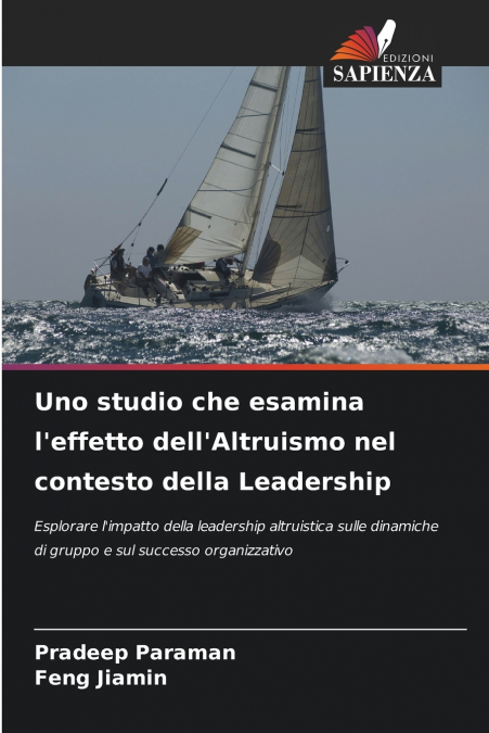 Uno studio che esamina l’effetto dell’Altruismo nel contesto della Leadership