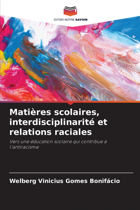 Matières scolaires, interdisciplinarité et relations raciales