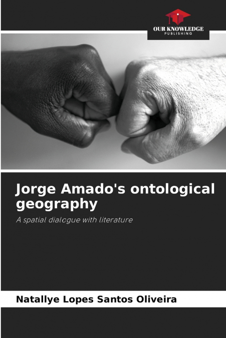 Jorge Amado’s ontological geography