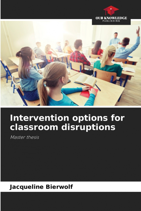 Intervention options for classroom disruptions