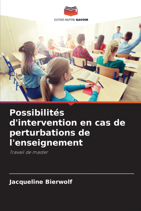 Possibilités d’intervention en cas de perturbations de l’enseignement