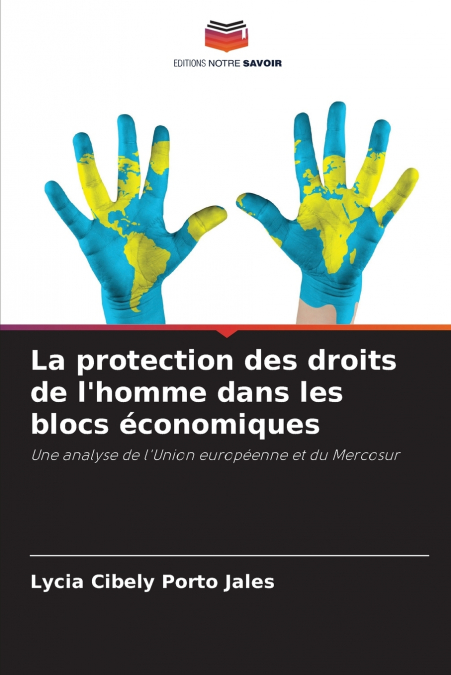 La protection des droits de l’homme dans les blocs économiques
