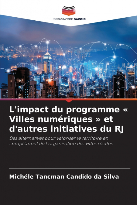 L’impact du programme  Villes numériques  et d’autres initiatives du RJ