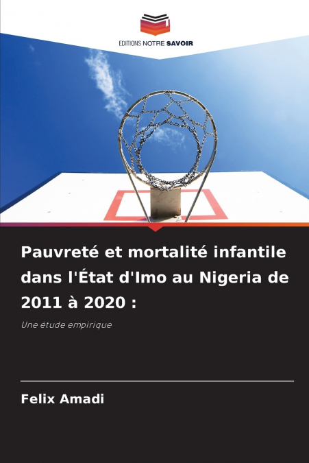 Pauvreté et mortalité infantile dans l’État d’Imo au Nigeria de 2011 à 2020