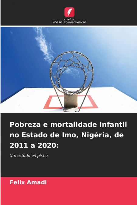 Pobreza e mortalidade infantil no Estado de Imo, Nigéria, de 2011 a 2020