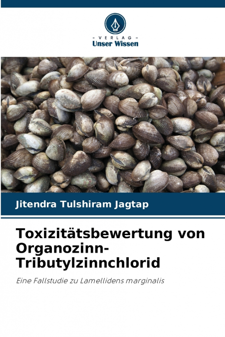 Toxizitätsbewertung von Organozinn-Tributylzinnchlorid