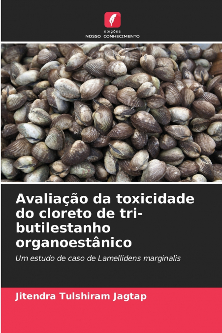 Avaliação da toxicidade do cloreto de tri-butilestanho organoestânico