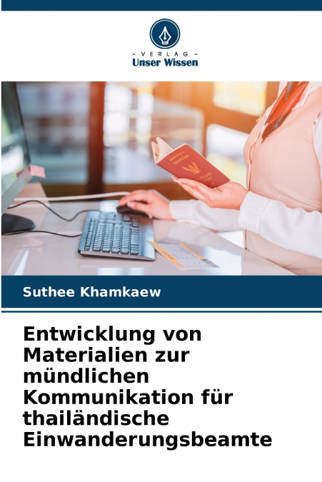 Entwicklung von Materialien zur mündlichen Kommunikation für thailändische Einwanderungsbeamte