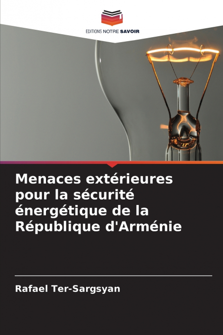 Menaces extérieures pour la sécurité énergétique de la République d’Arménie