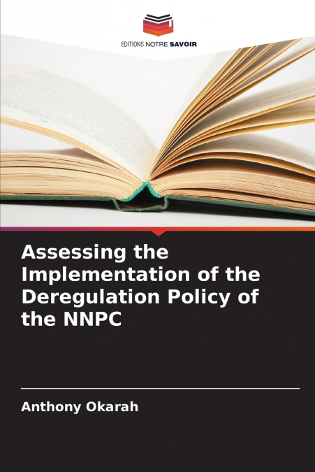 Assessing the Implementation of the Deregulation Policy of the NNPC