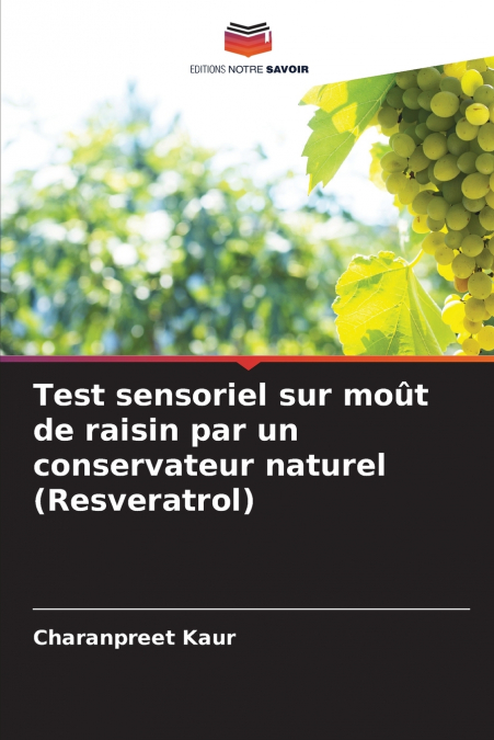 Test sensoriel sur moût de raisin par un conservateur naturel (Resveratrol)