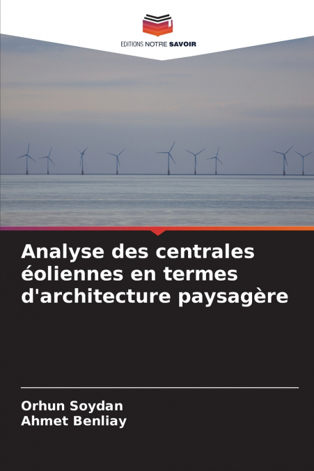 Analyse des centrales éoliennes en termes d’architecture paysagère