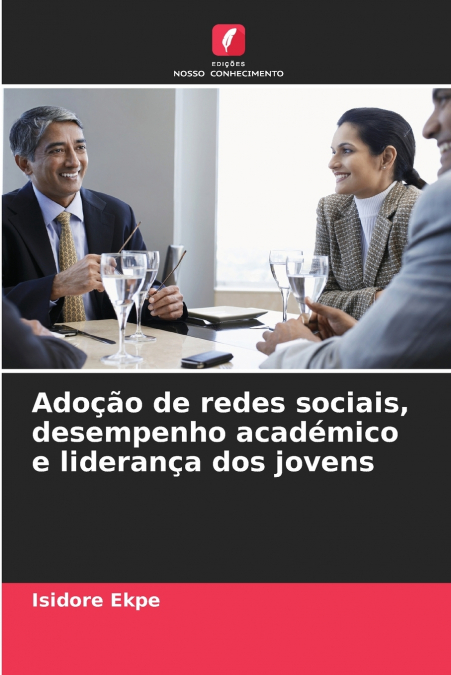 Adoção de redes sociais, desempenho académico e liderança dos jovens