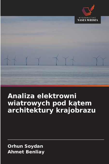 Analiza elektrowni wiatrowych pod kątem architektury krajobrazu