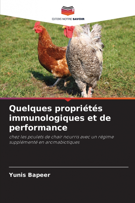 Quelques propriétés immunologiques et de performance