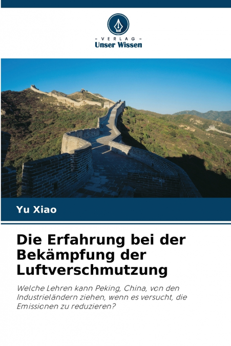 Die Erfahrung bei der Bekämpfung der Luftverschmutzung