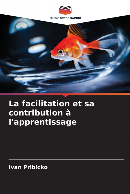 La facilitation et sa contribution à l’apprentissage