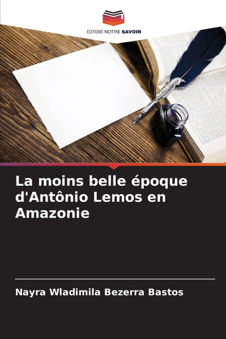 La moins belle époque d’Antônio Lemos en Amazonie