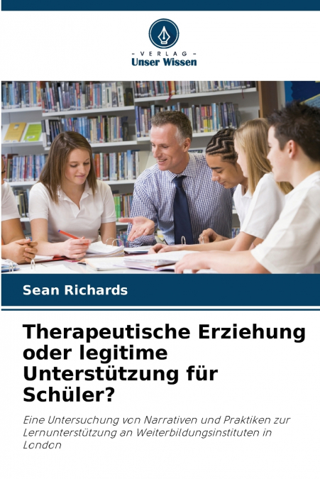 Therapeutische Erziehung oder legitime Unterstützung für Schüler?