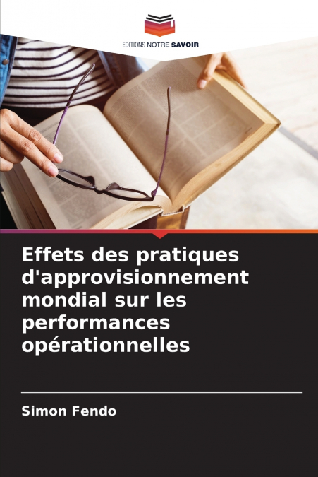 Effets des pratiques d’approvisionnement mondial sur les performances opérationnelles