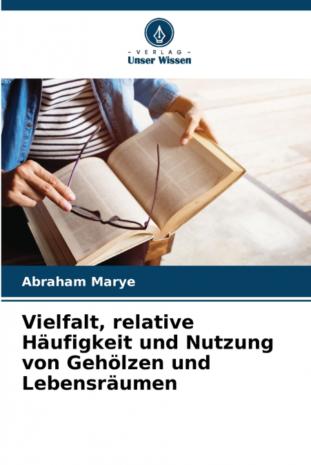 Vielfalt, relative Häufigkeit und Nutzung von Gehölzen und Lebensräumen