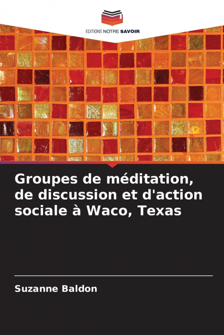 Groupes de méditation, de discussion et d’action sociale à Waco, Texas