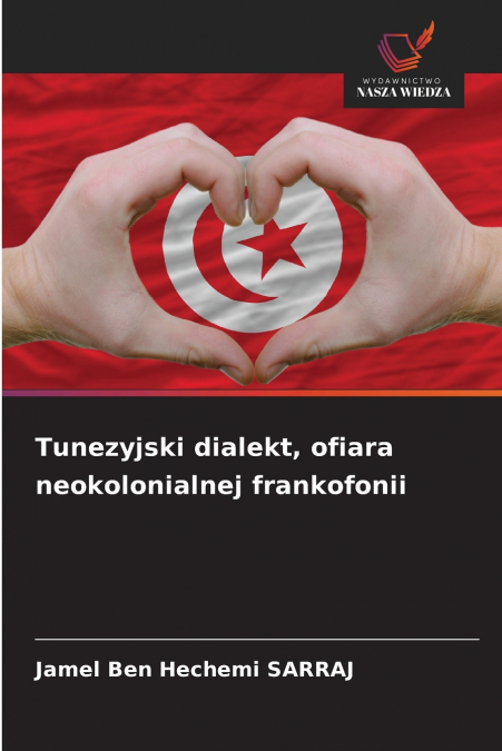 Tunezyjski dialekt, ofiara neokolonialnej frankofonii