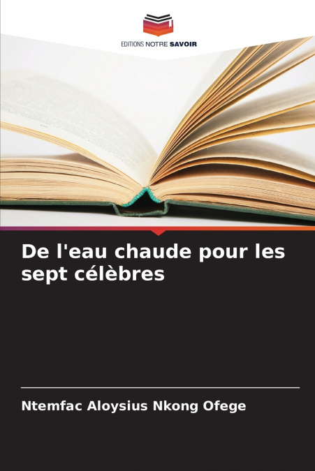 De l’eau chaude pour les sept célèbres