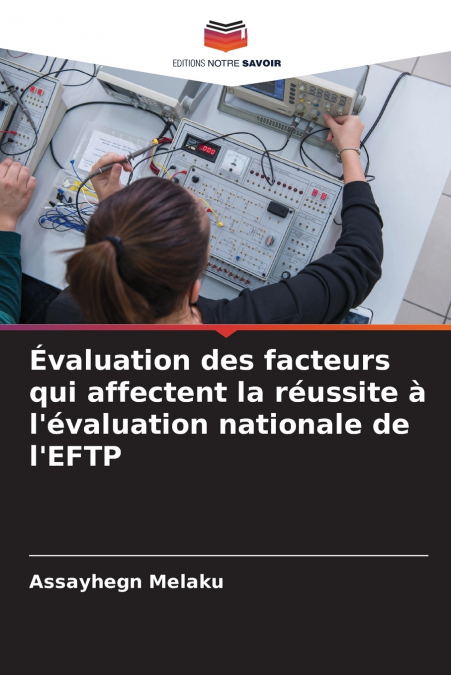 Évaluation des facteurs qui affectent la réussite à l’évaluation nationale de l’EFTP