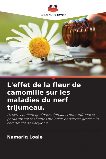 L’effet de la fleur de camomille sur les maladies du nerf trijumeau.
