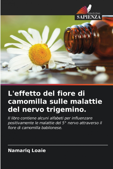 L’effetto del fiore di camomilla sulle malattie del nervo trigemino.